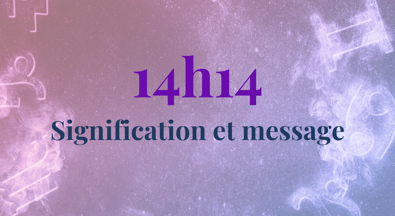14h14 signification amour, célibataire, spiritualité